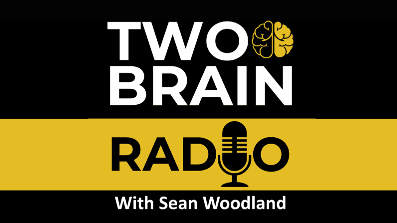 The black and gold Two-Brain Radio podcast logo with the words "With Sean Woodland" at the bottom.