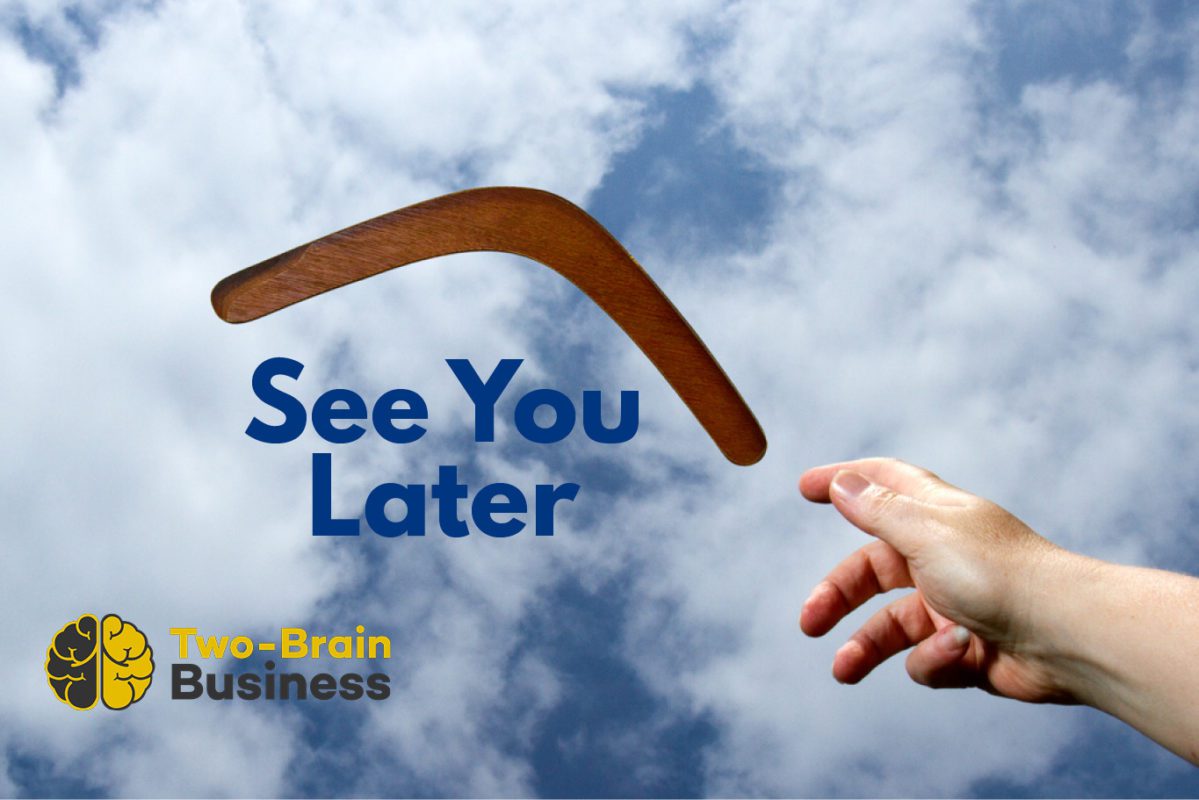 A boomerang leaves a hand and flies into the sky full of white clouds with the words "See You Later."