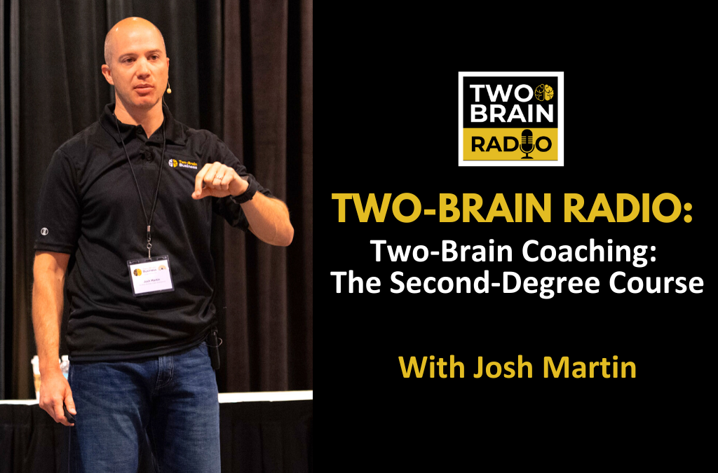 Two-Brain Coaching: The Second-Degree Course With Josh Martin