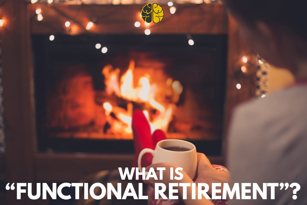 A woman enjoying a hot drink by a fireplace - what is functional retirement?
