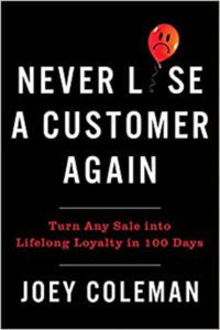 The cover of "Never Lose a Customer Again" by Joey Coleman.