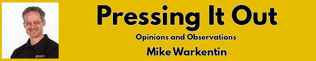 A head shot of writer Mike Warkentin and the column name "Pressing It Out."