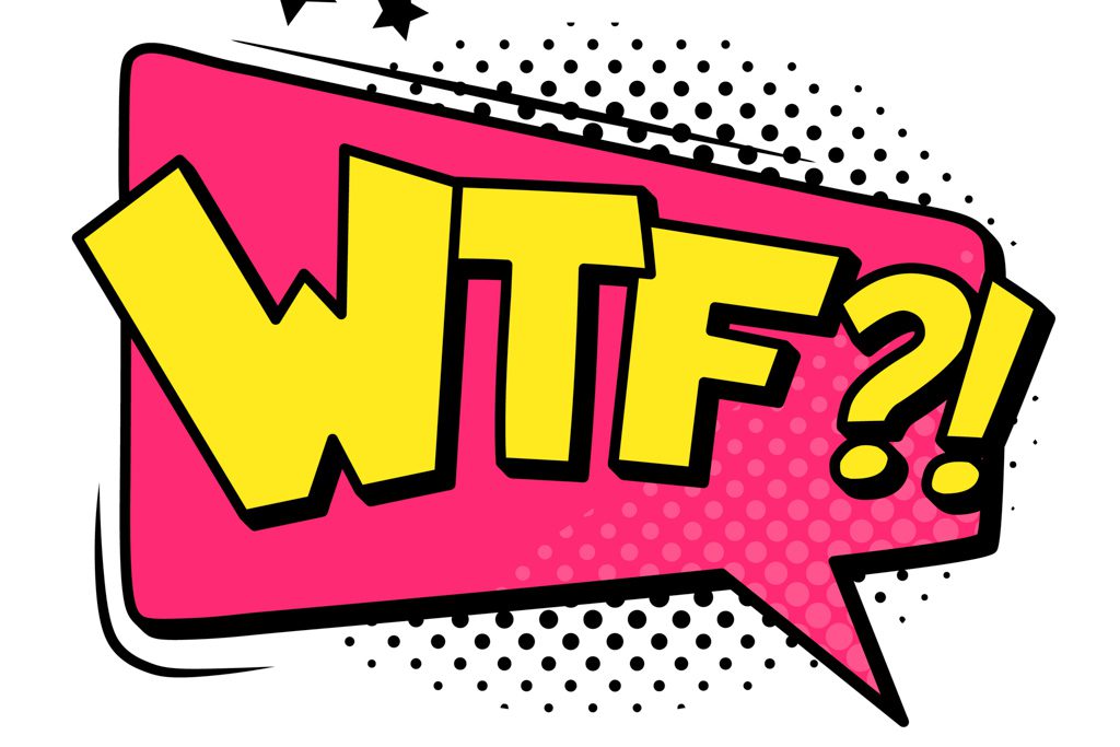 A large pink cartoon speech bubble with the yellow letters "WTF?"