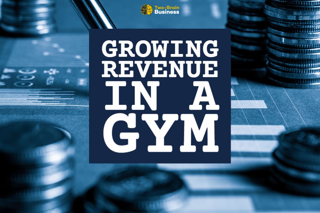 Growing Revenue in a Gym