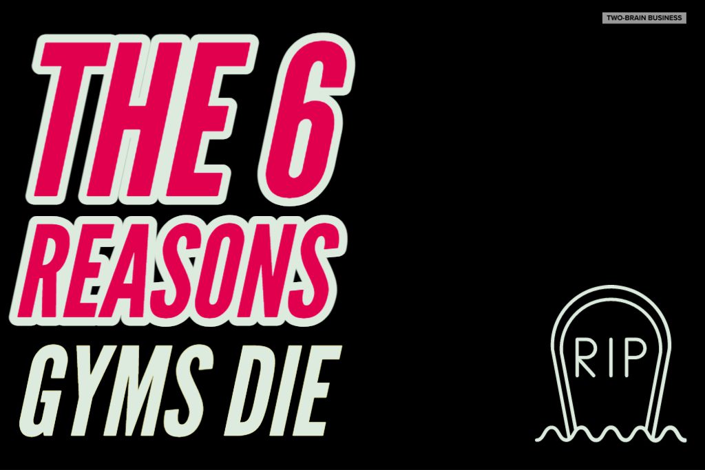 the 6 reasons gyms die