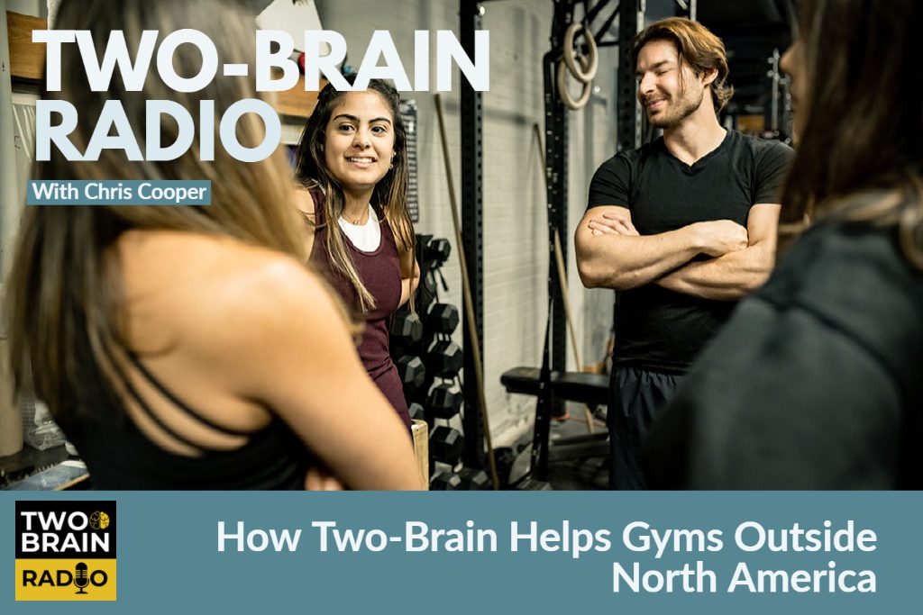 How Two-Brain Helps Gyms Outside North America