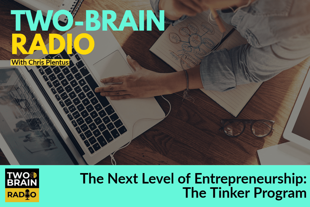 The Next Level of Entrepreneurship: The Tinker Program