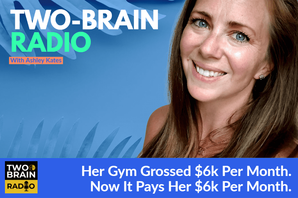 Her Gym Grossed $6k Per Month. Now It Pays Her $6k Per Month.