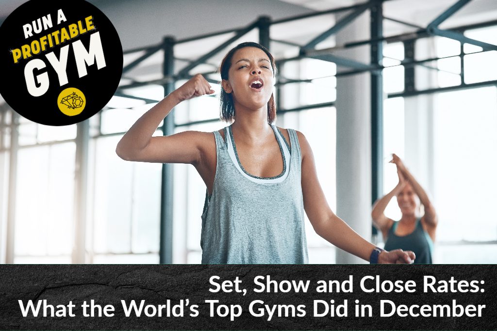Set, Show and Close Rates: What the World's Top Gyms Did in December