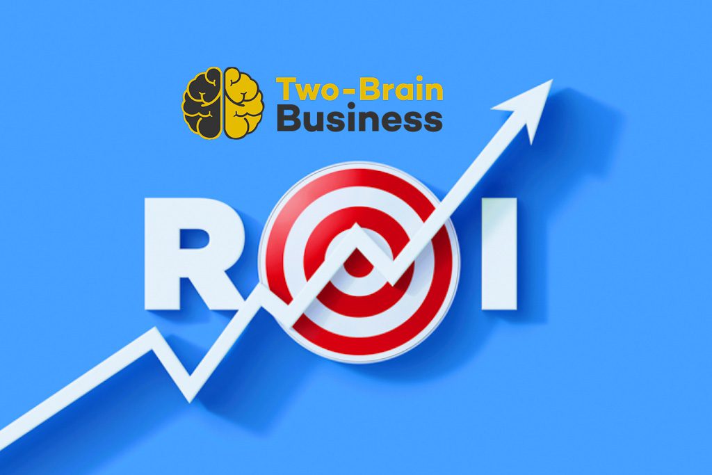 A graphic of a target and an upward trending line with the words "Two-Brain Business ROI."