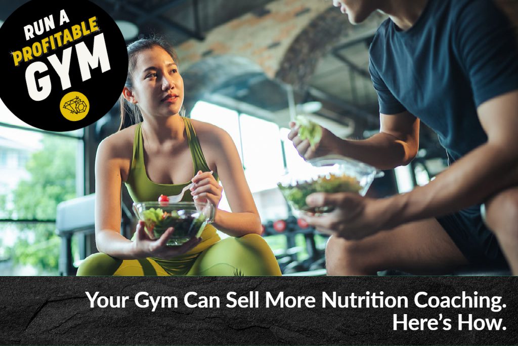 Your Gym Can Sell More Nutrition Coaching. Here's How.