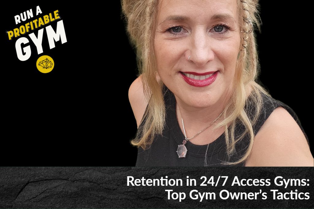 Retention in 24/7 Access Gyms: Top Gym Owner's Tactics