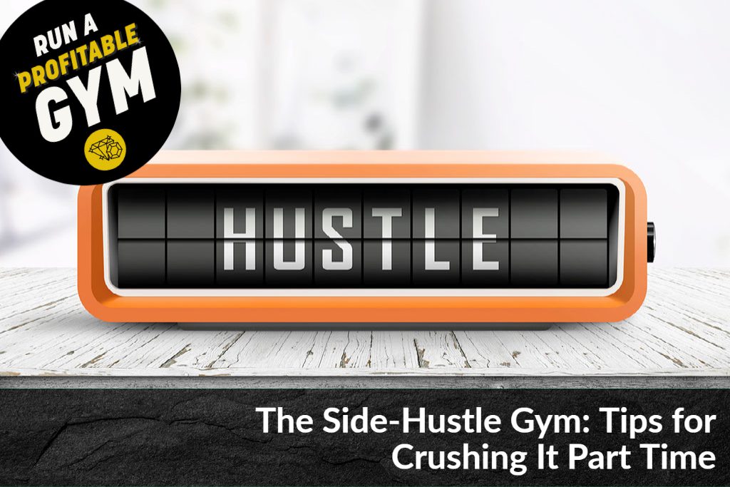 The Side-Hustle Gym: Tips for Crushing It Part Time