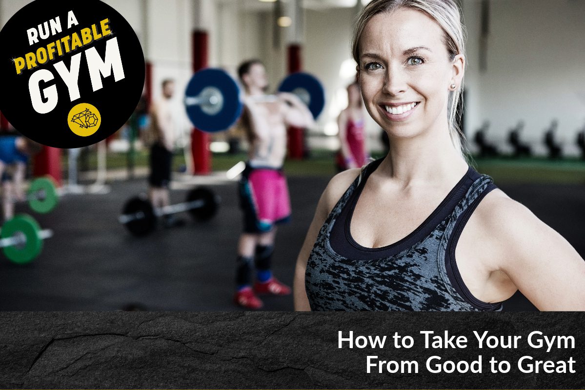 How to Take Your Gym From Good to Great