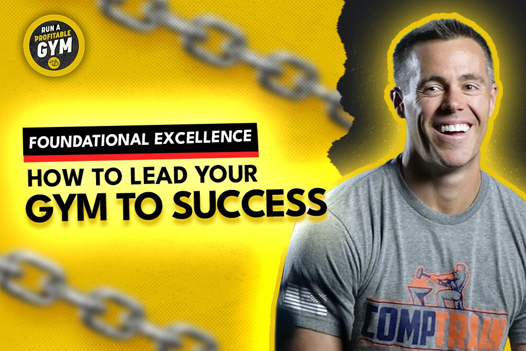 A photo of Ben Bergeron with the title "Foundational Excellence: How to Lead Your Gym to Success."