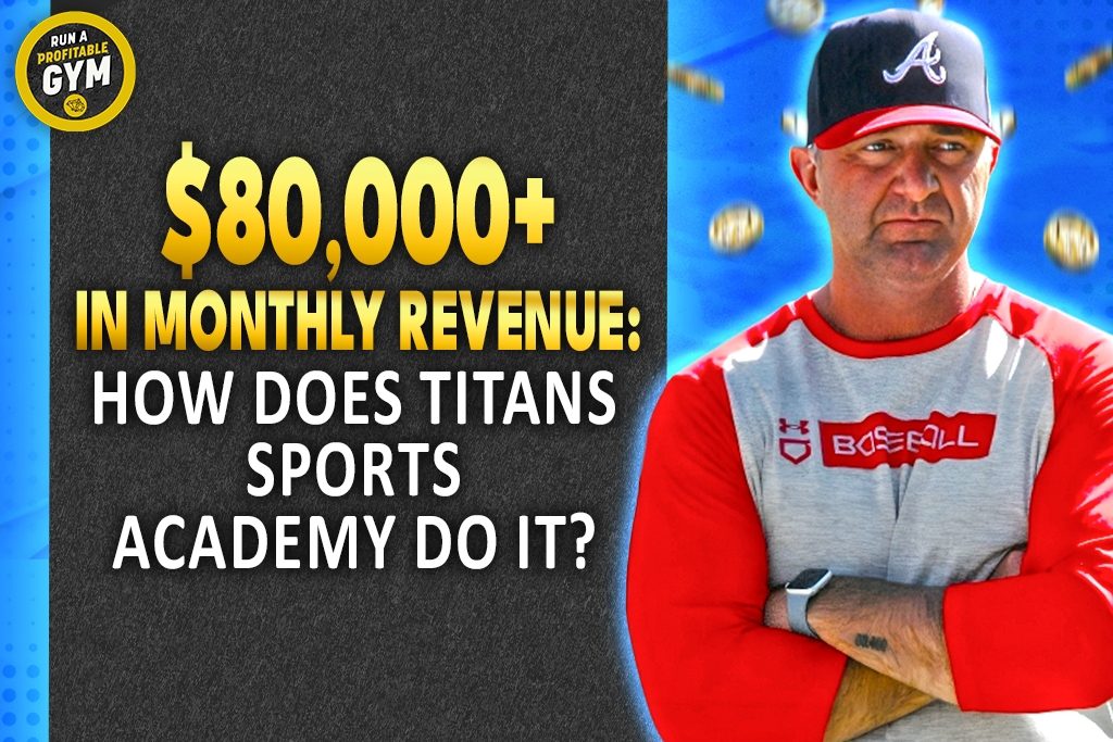 A photo of Chance Beam and the title "$80,000+ in Monthly Revenue: How Does Titans Sports Academy Do It?"