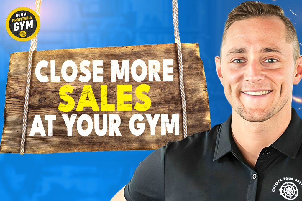 A photo of sales expert Matt Temby and the title "close more sales at your gym."