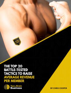 The cover of the Two-Brain ebook "The Top 20 Battle-Tested Tactics to Raise Average Revenue Per Member."