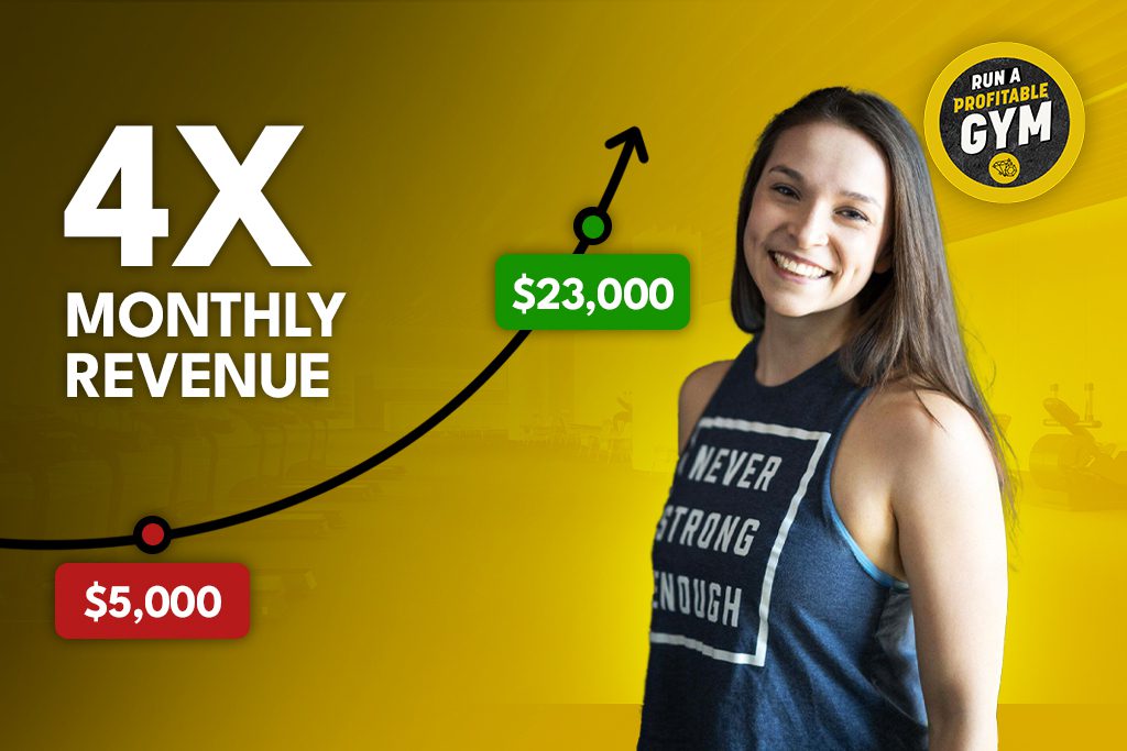 A photo of gym owner Theresa Straight with the title "4X Monthly Revenue."