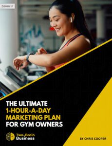 The cover of the Two-Brain ebook "The Ultimate 1-Hour-a-Day Marketing Plan for Gym Owners."
