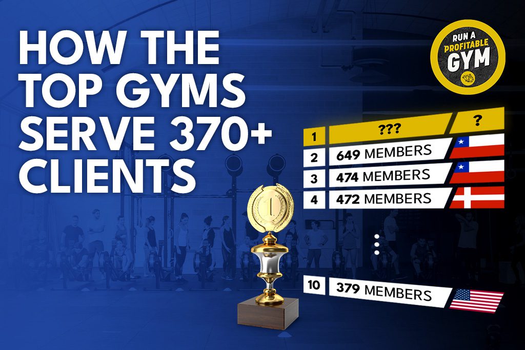 Gym leaderboard graphic with title " How the Top Gyms Serve 370+ Clients"