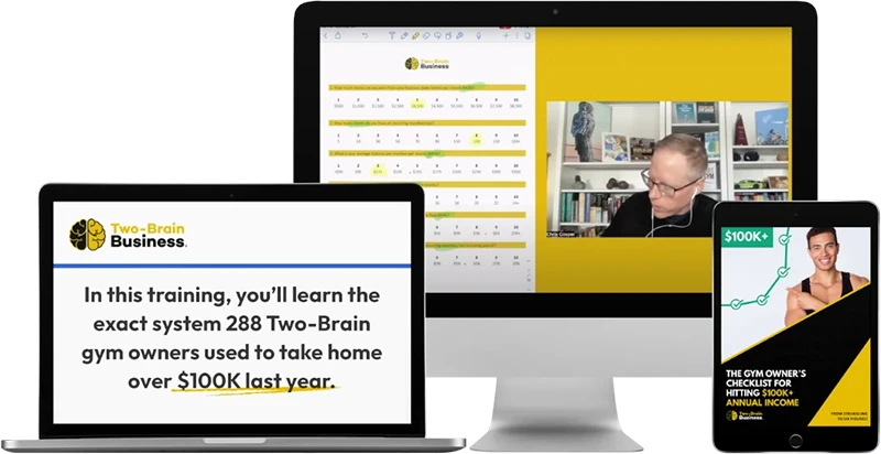 learn how to make $100k a year for gym owners with Two-Brain Business