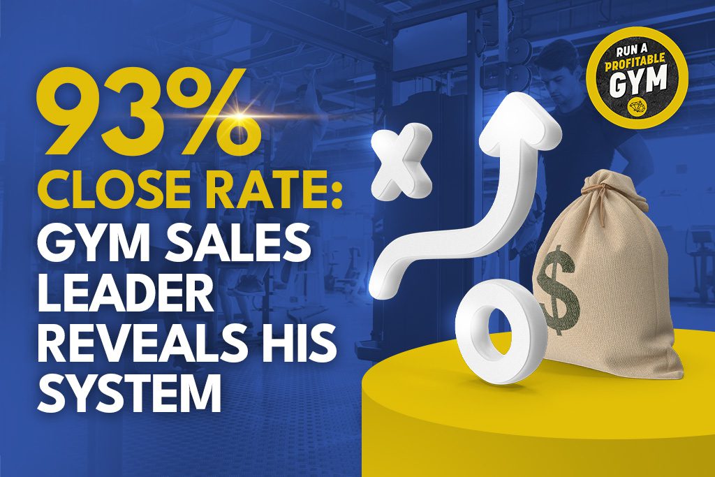 Gym background and money bag with text "93% Close Rate: Gym Sales Leader Reveals His System"