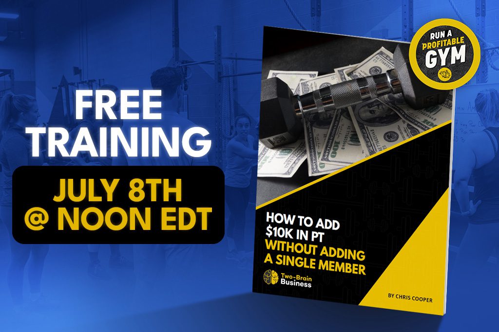 Text "Free Training July 8th at Noon EDT next to cover of the "How to Add $10K in PT Without Adding a Single Member" guide for gym owners