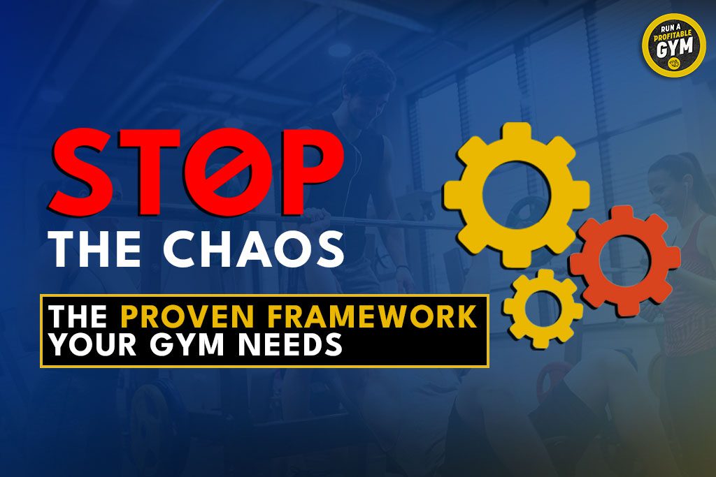 Gym background and gear graphics with text "Stop the Chaos: The Proven Framework Your Gym Needs"
