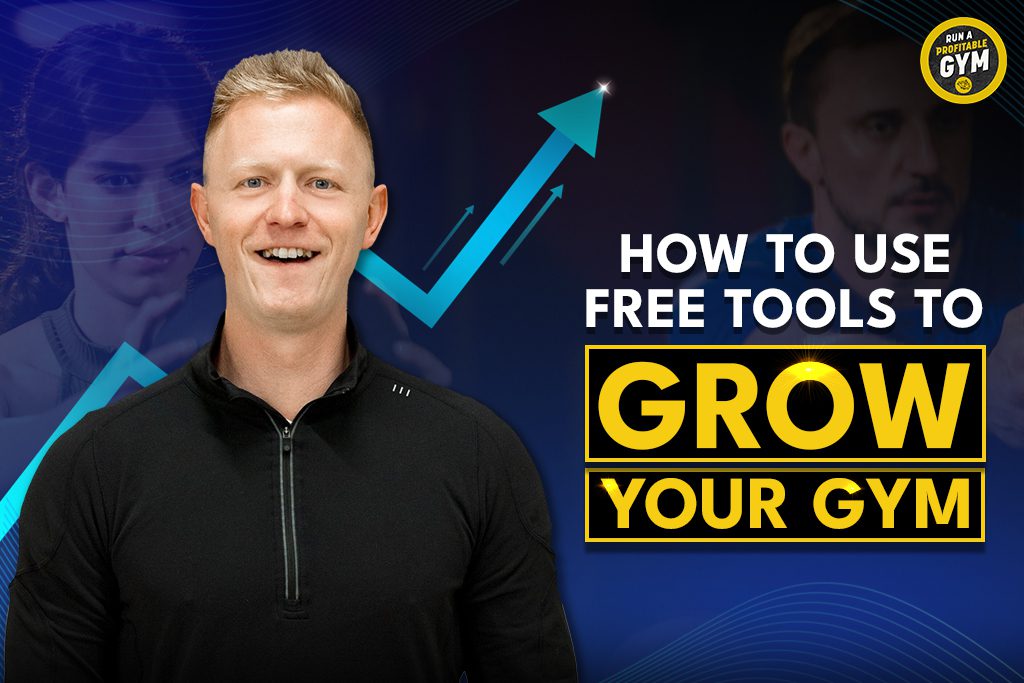 Gym owner Tyler Ouwendyk with text "How To Use Free Tools To Grow Your Gym"