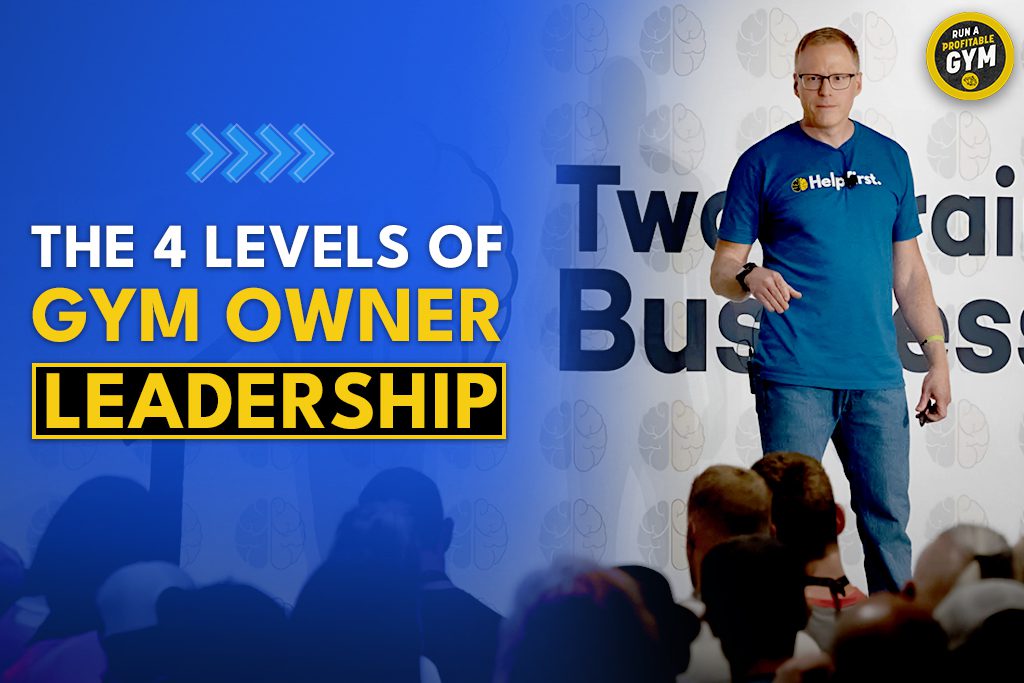 Two-Brain founder and gym owner Chris Cooper on stage at the Two-Brain Summit with text "The 4 Levels of Gym Owner Leadership"