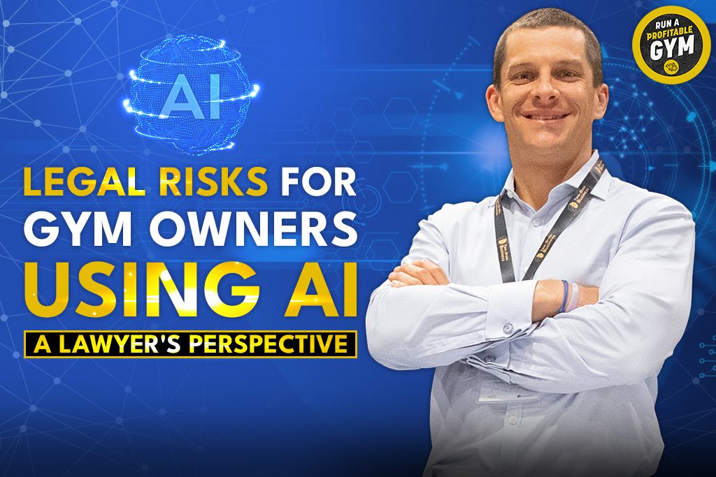 Attorney Matt Becker of GymLawyers.com with text "Legal risks for gym owners using AI (a lawyer's perspective)"