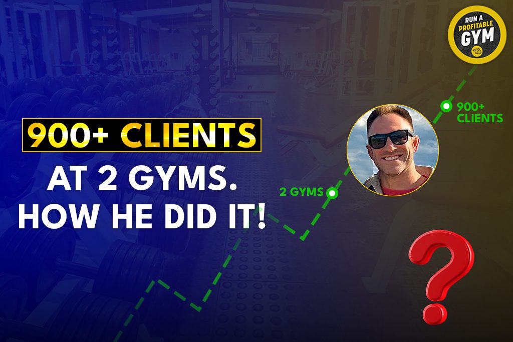 Gym owner Tyler Quinn with text "900+ clients at 2 gyms. How he did it!"