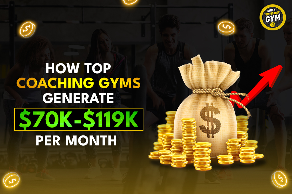 Money bag with text: "How top coaching gyms generate $70K-$119K per month"
