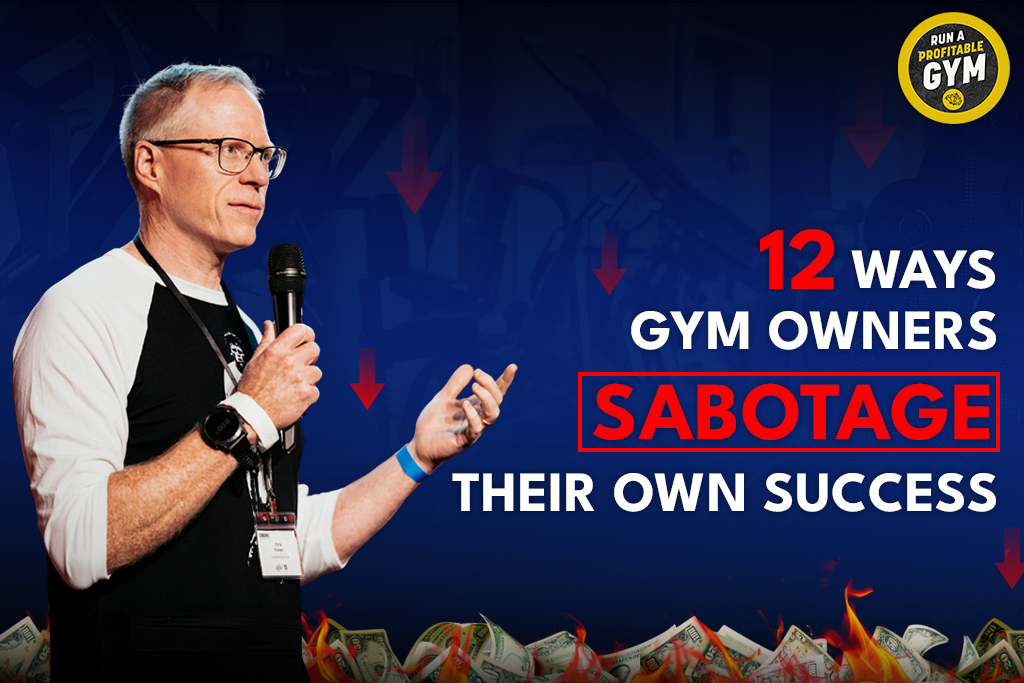 Two-Brain founder Chris Cooper with burning money and text: "12 ways gym owners sabotage their own success"