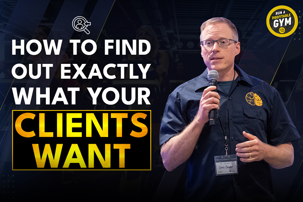 Two-Brain CEO and gym owner Chris Cooper with text: "How to find out exactly what your clients want"