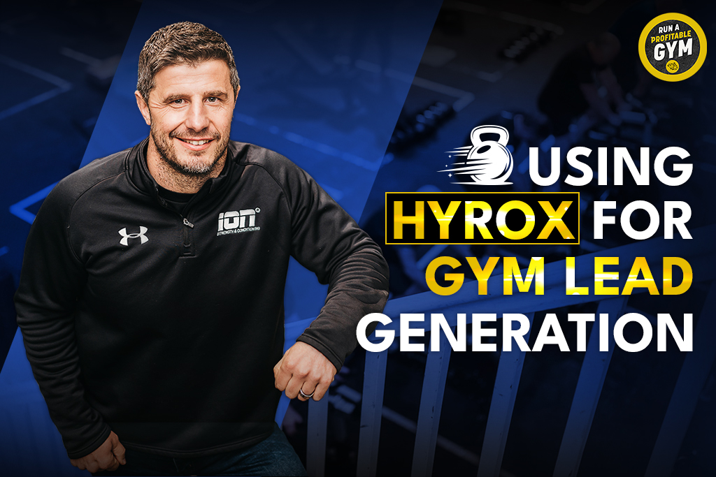 Gym owner Rob Sowden-Taylor with text "Using Hyrox for gym lead generation"