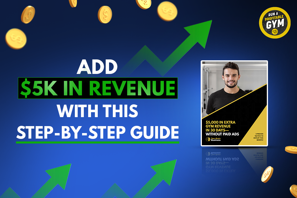 Text "Add $5k in revenue with this step-by-step guide" beside image of a free guide for gym owners