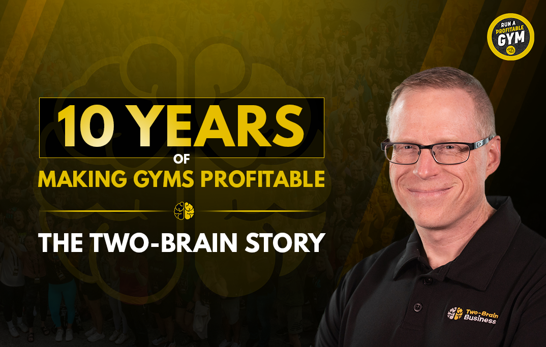 Two-Brain founder Chris Cooper with text "10 Years of Making Gyms Profitable: The Two-Brain Story"