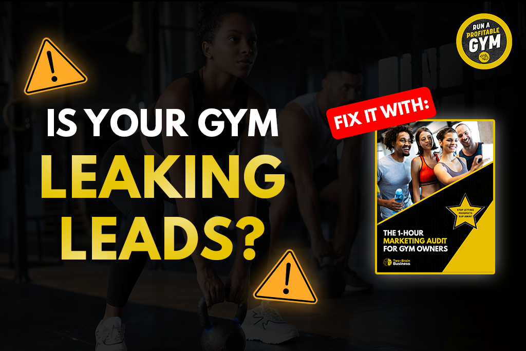 Cover of Two-Brain's "1-Hour Marketing Audit for Gym Owners" with text "Is your gym leaking leads?"