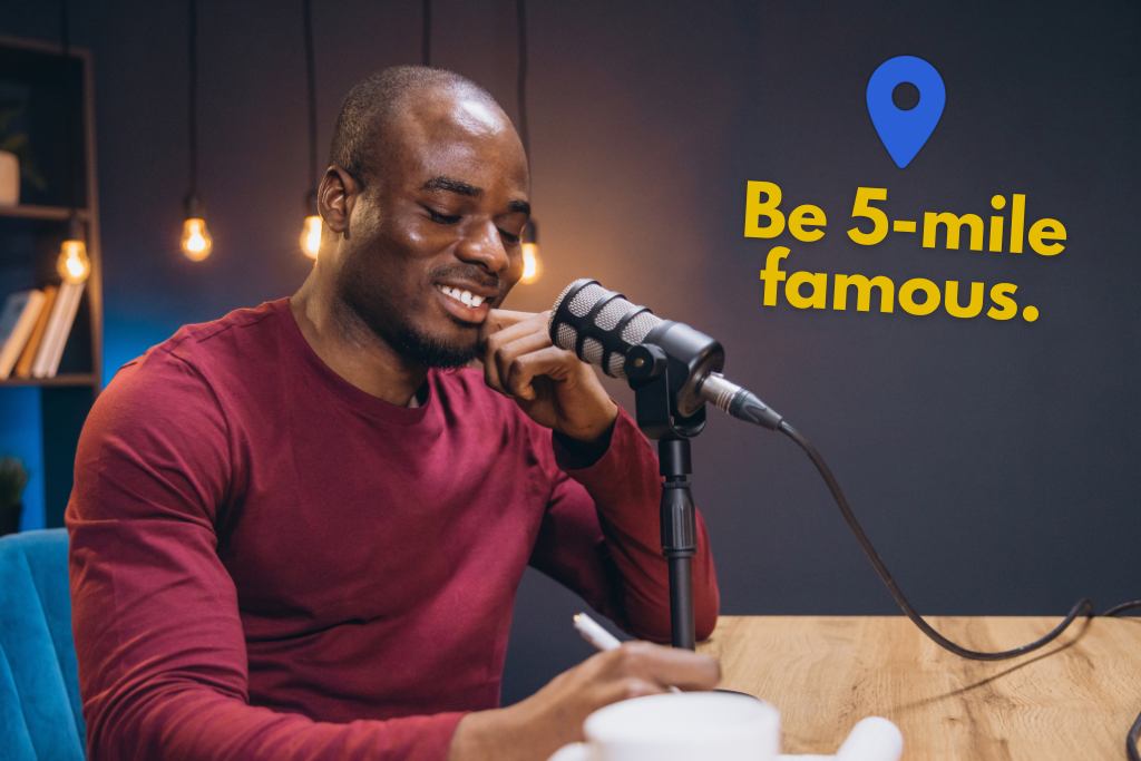 Man recording podcast with text "Be 5-mile famous"