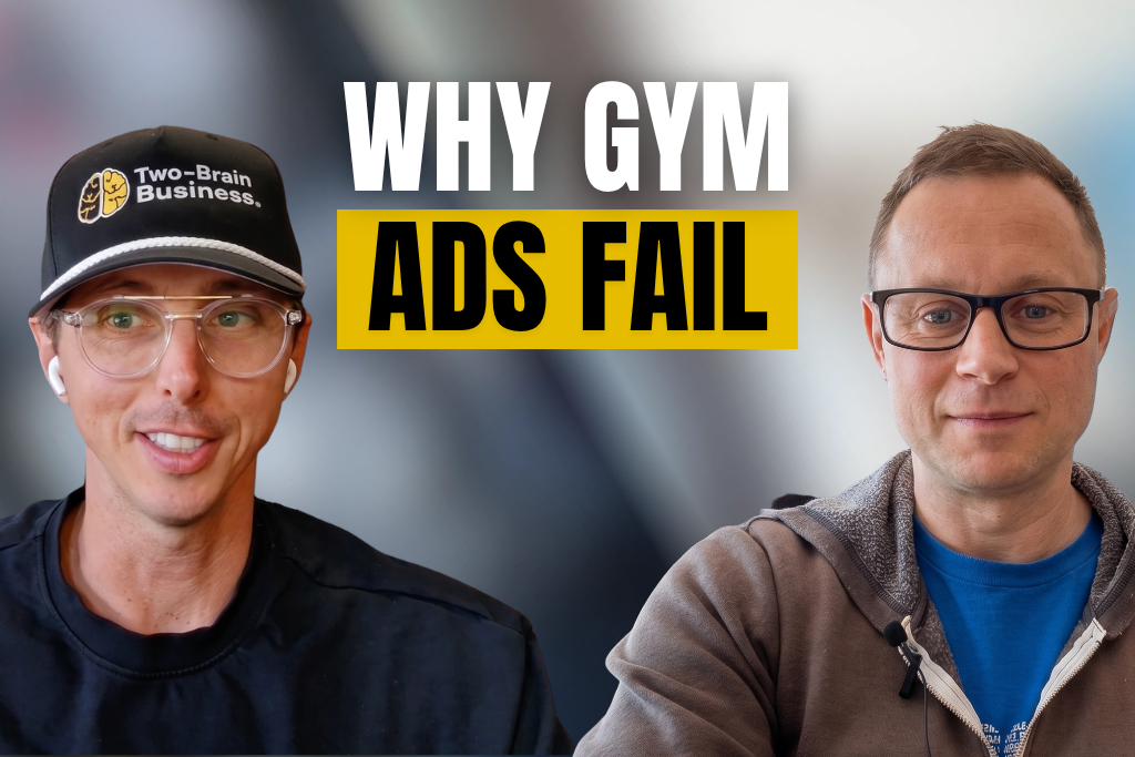 "Why Gym Ads Fail" with Two-Brain CEO John Franklin and marketing mentor Colm O'Reilly