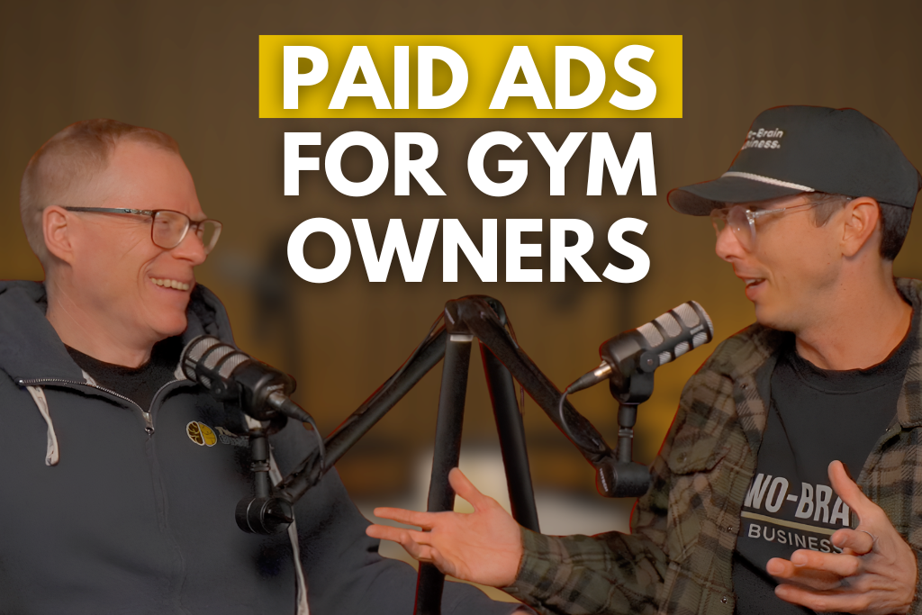 Two-Brain founder Chris Cooper and CEO John Franklin with text "paid ads for gym owners"