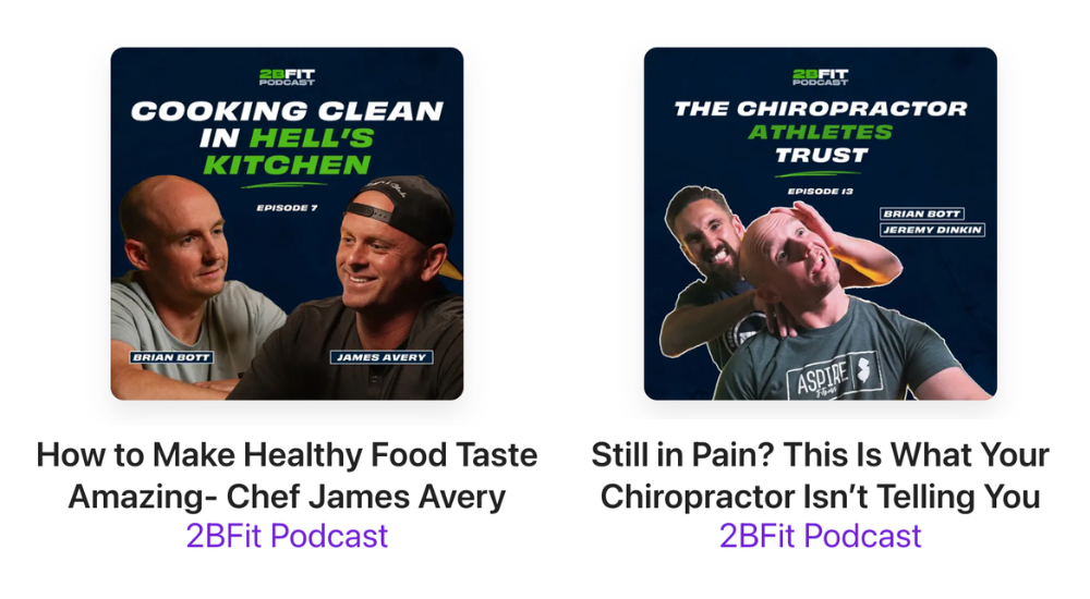 Two of gym owner Brian Bott's podcasts with Chef James Avery and  a local chiropractor