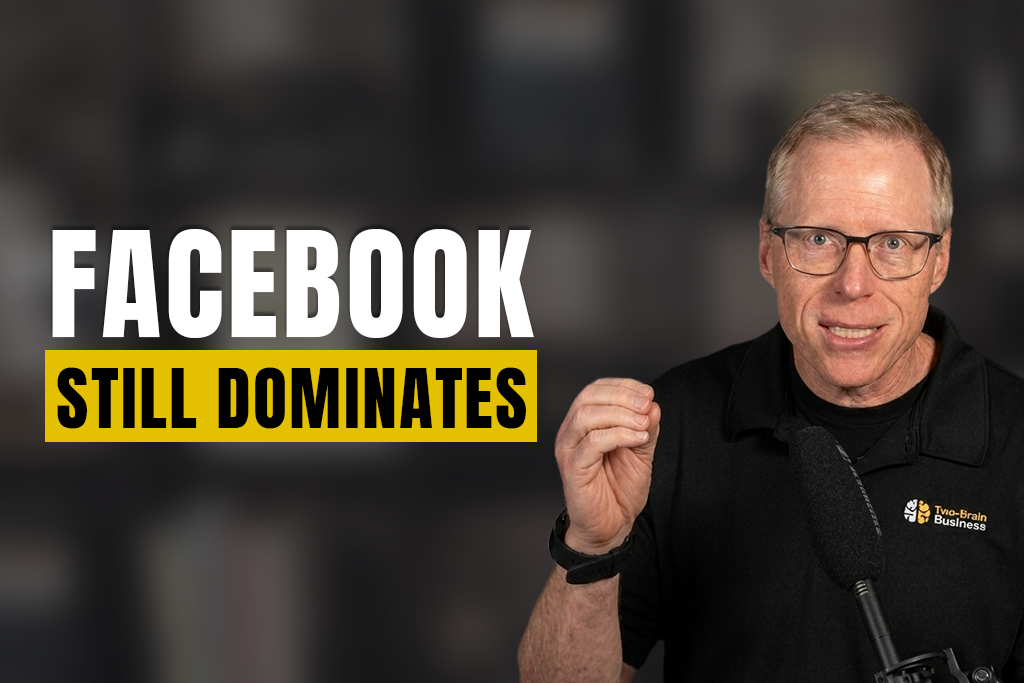 Two-Brain founder Chris Cooper with text "FACEBOOK STILL DOMINATES"