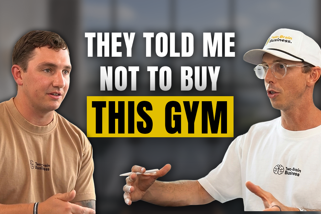 Gym owner Braeden Cordts and Two-Brain CEO John Franklin with text "They told me not to buy this gym"