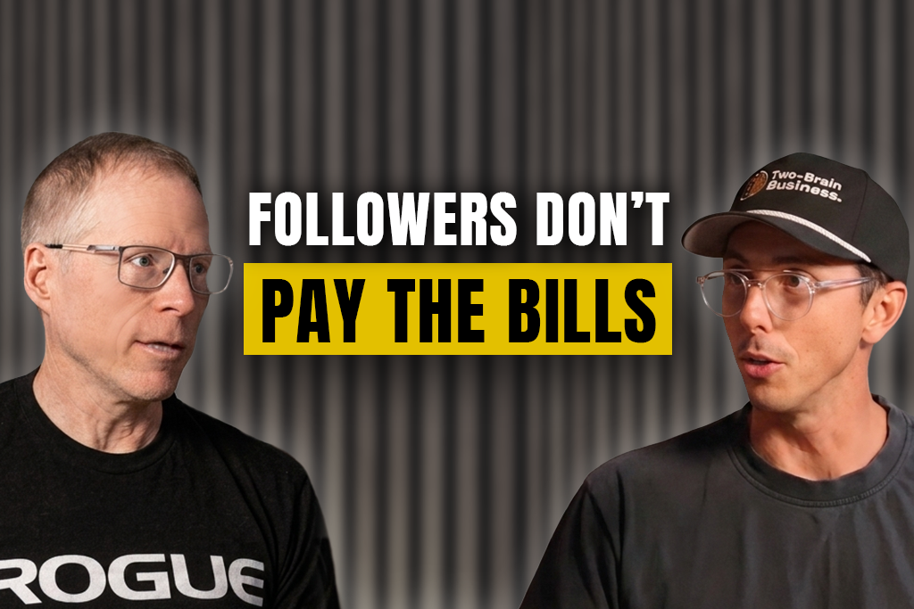 Two-Brain founder Chris Cooper and CEO John Franklin with text "FOLLOWERS DON'T PAY THE BILLS"