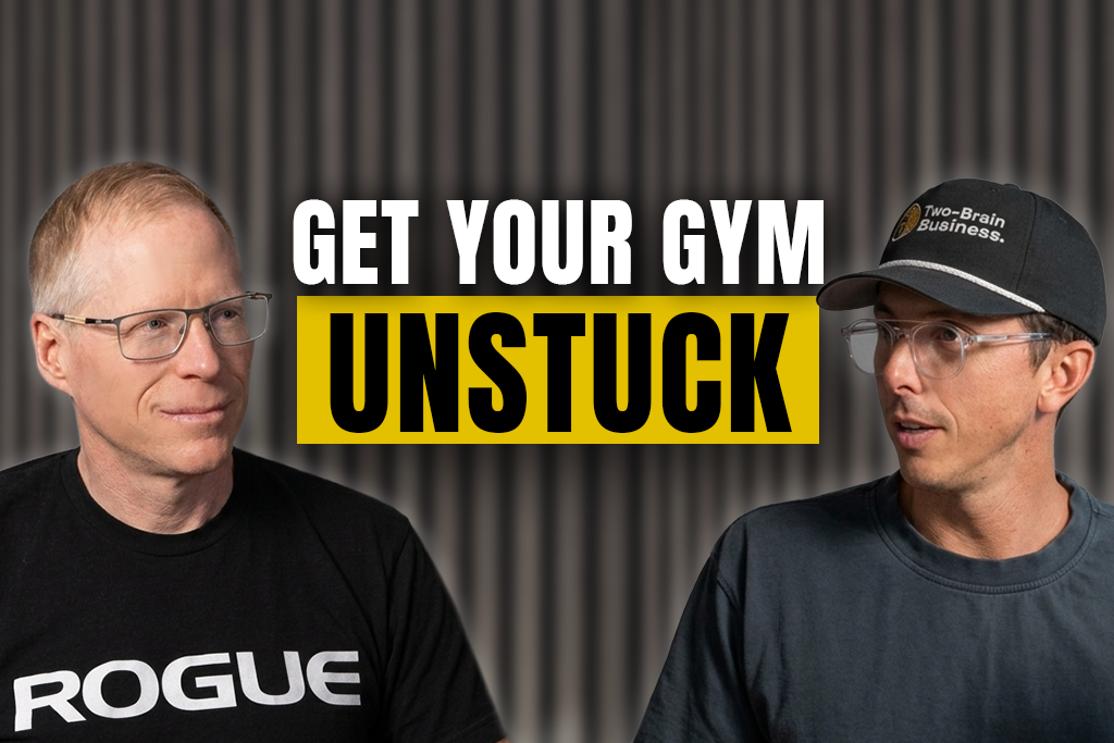 Two-Brain founder Chris Cooper and CEO John Franklin with text "GET YOUR GYM UNSTUCK"