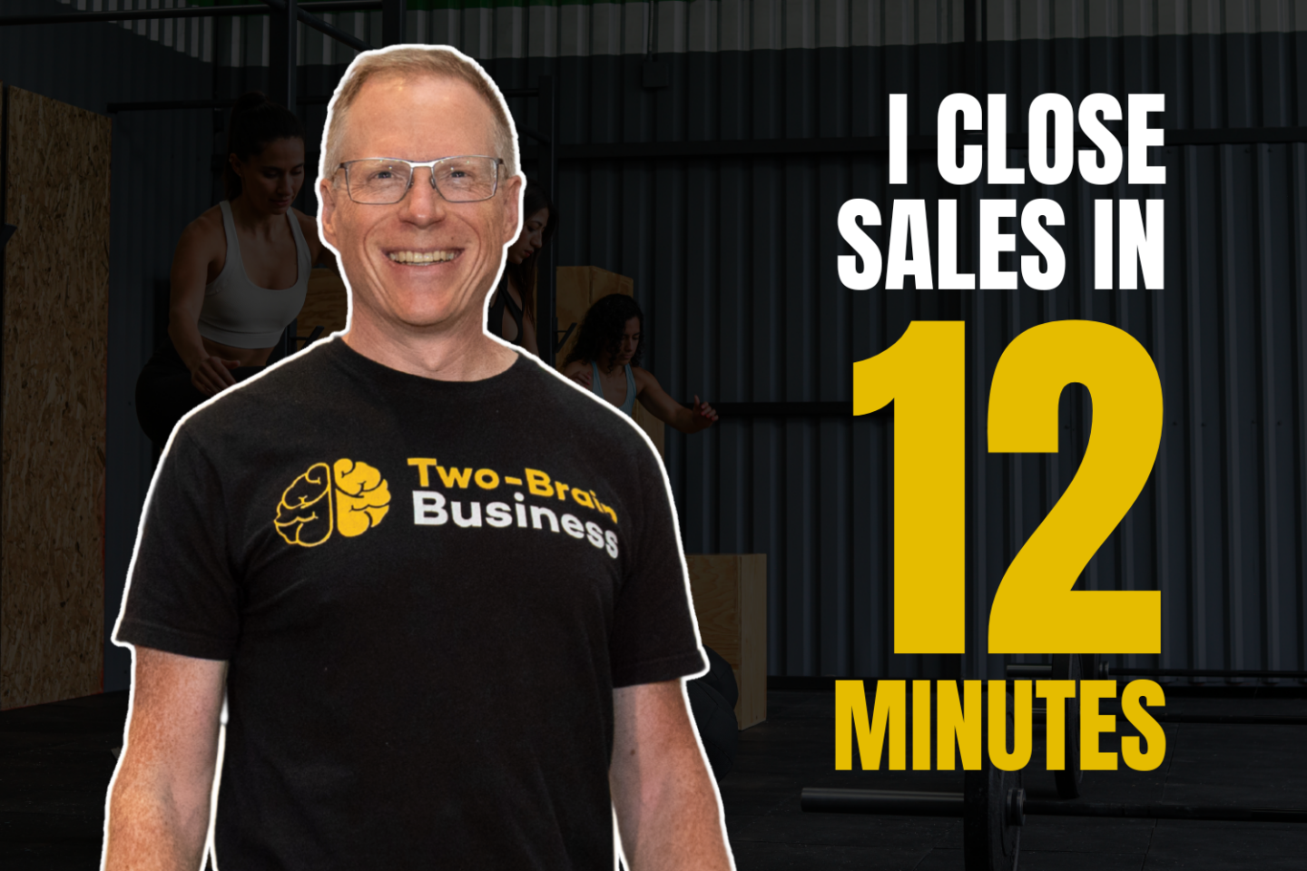 Two-Brain founder Chris Cooper with text "I close sales in 12 minutes"