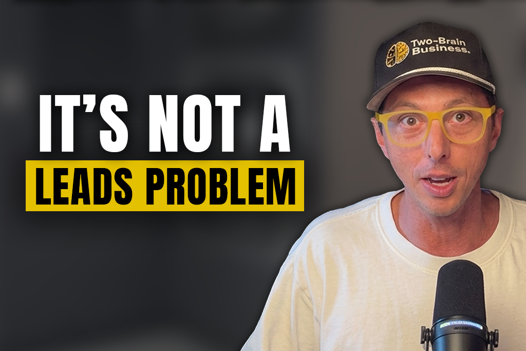 Two-Brain CEO John Franklin with text "It's not a leads problem"
